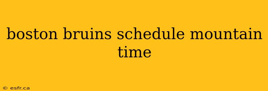 boston bruins schedule mountain time