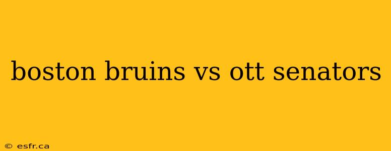 boston bruins vs ott senators