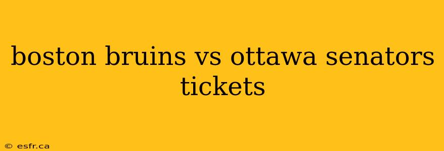 boston bruins vs ottawa senators tickets