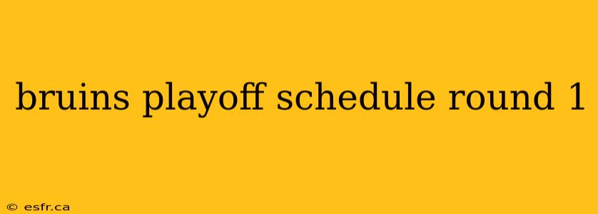 bruins playoff schedule round 1