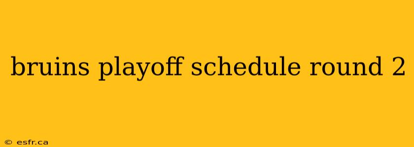 bruins playoff schedule round 2