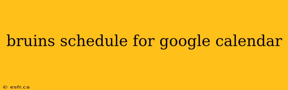 bruins schedule for google calendar