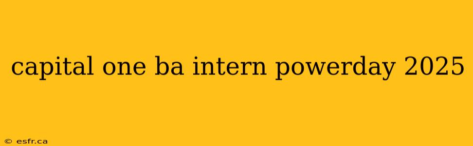 capital one ba intern powerday 2025