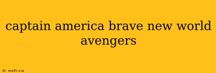 captain america brave new world avengers