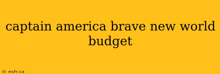 captain america brave new world budget