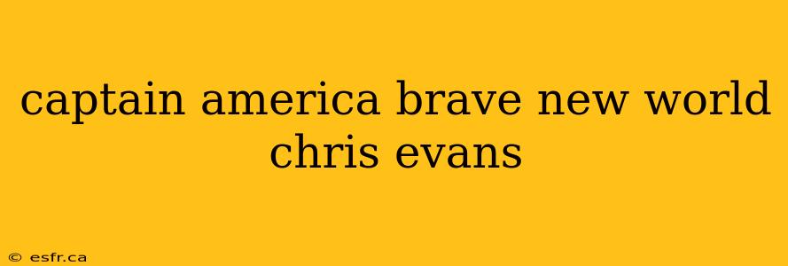 captain america brave new world chris evans