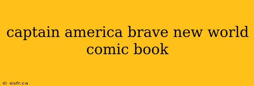 captain america brave new world comic book