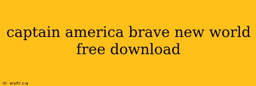 captain america brave new world free download