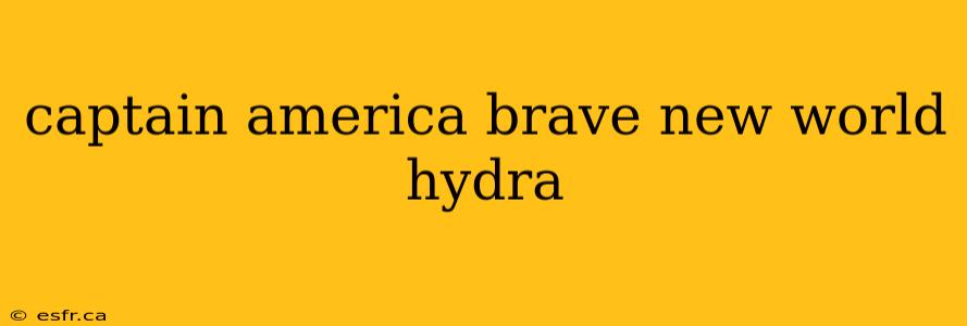 captain america brave new world hydra