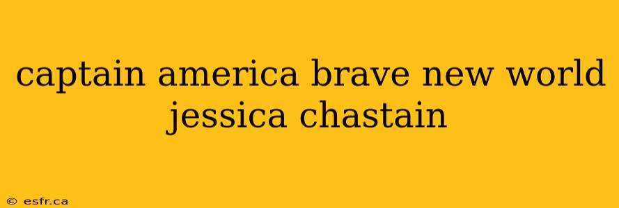 captain america brave new world jessica chastain