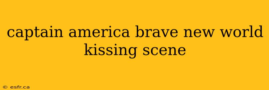 captain america brave new world kissing scene