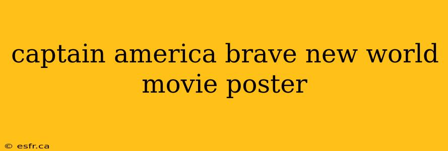 captain america brave new world movie poster