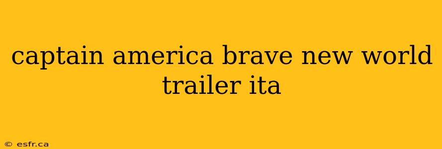 captain america brave new world trailer ita