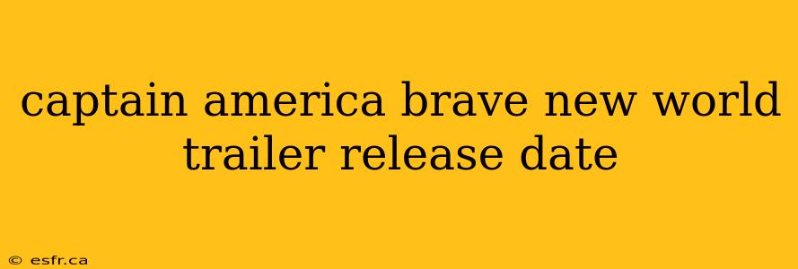 captain america brave new world trailer release date