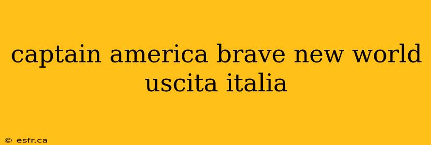 captain america brave new world uscita italia