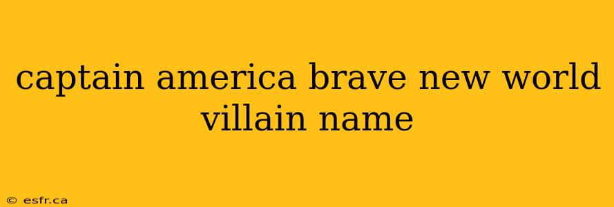 captain america brave new world villain name