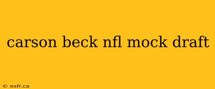 carson beck nfl mock draft