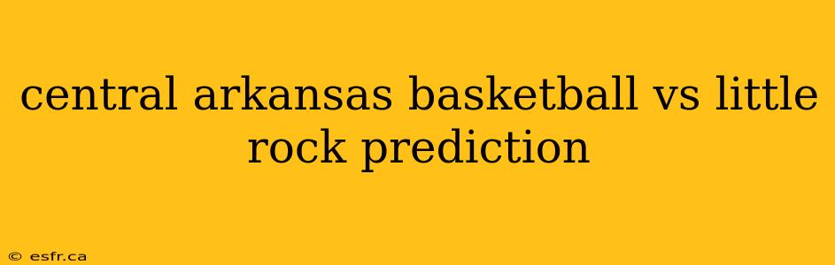 central arkansas basketball vs little rock prediction