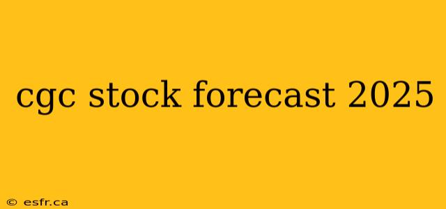 cgc stock forecast 2025