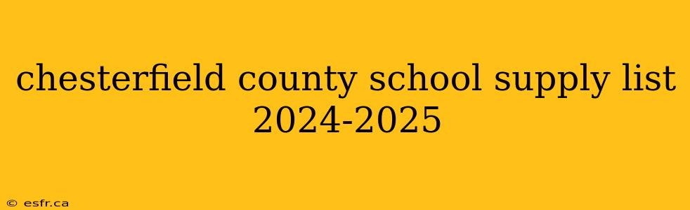 chesterfield county school supply list 2024-2025