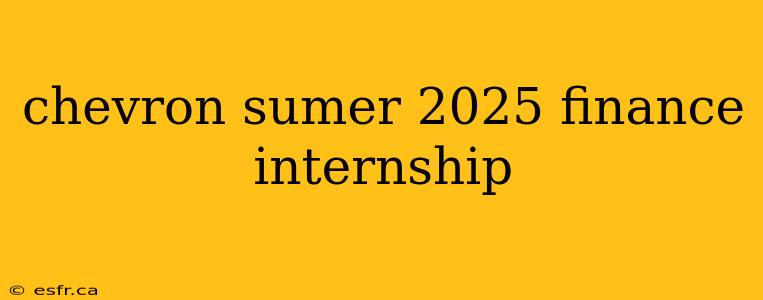 chevron sumer 2025 finance internship