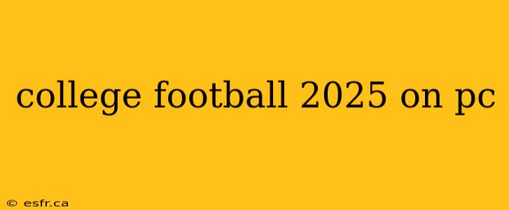 college football 2025 on pc