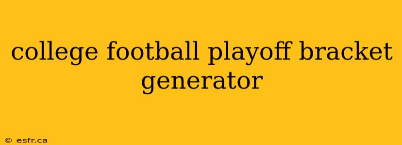 college football playoff bracket generator