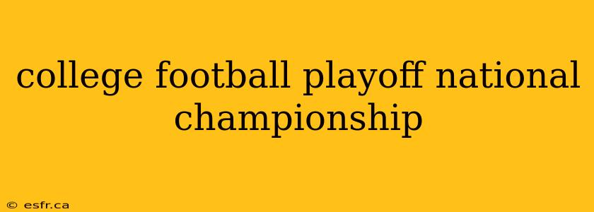 college football playoff national championship