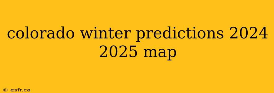 colorado winter predictions 2024 2025 map