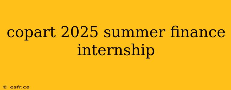 copart 2025 summer finance internship