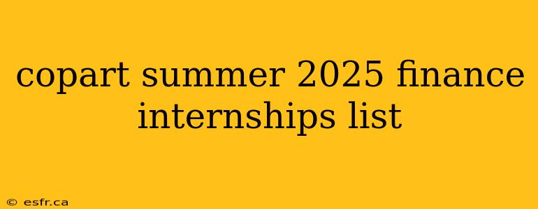 copart summer 2025 finance internships list