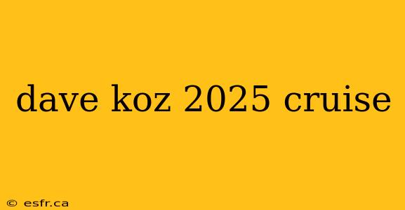 dave koz 2025 cruise