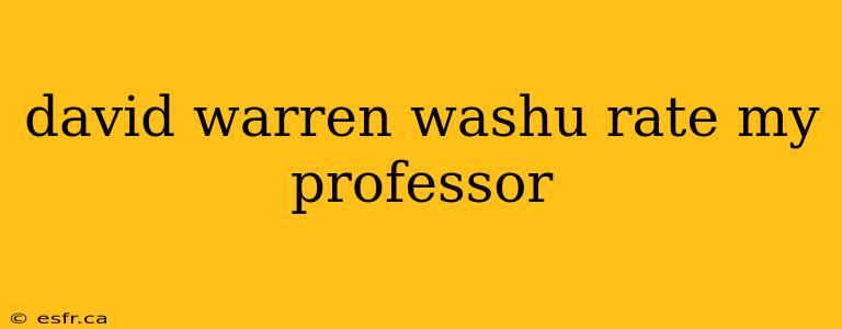 david warren washu rate my professor