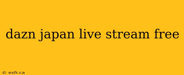 dazn japan live stream free