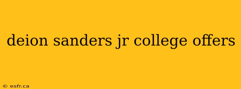 deion sanders jr college offers