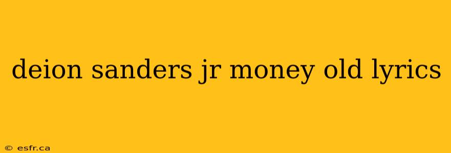 deion sanders jr money old lyrics