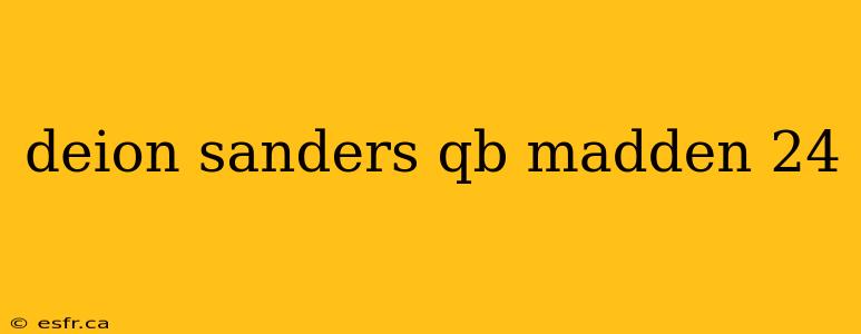 deion sanders qb madden 24