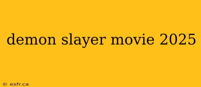 demon slayer movie 2025