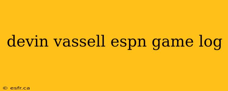 devin vassell espn game log