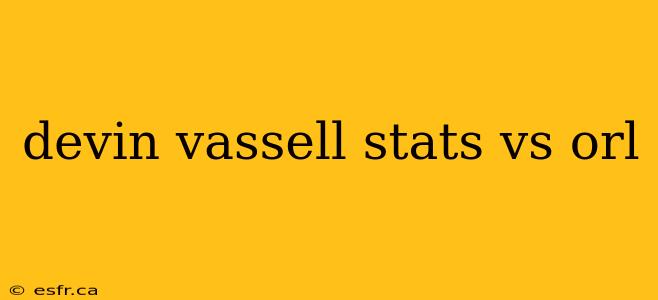 devin vassell stats vs orl