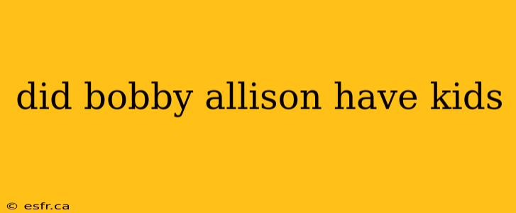 did bobby allison have kids