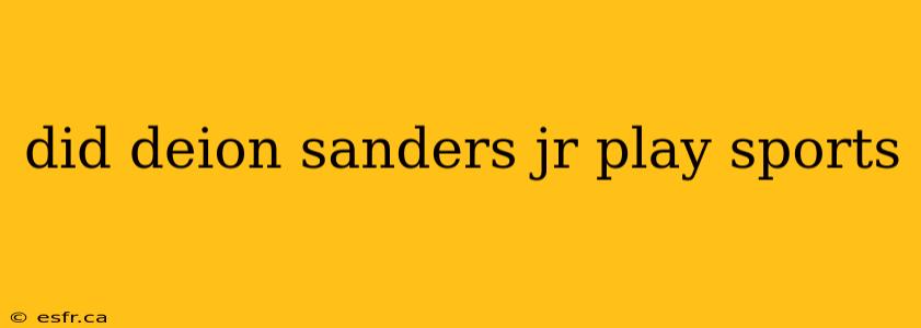 did deion sanders jr play sports