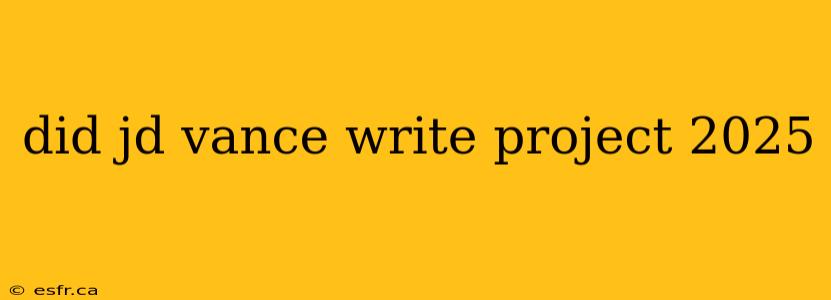 did jd vance write project 2025