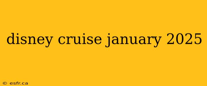 disney cruise january 2025