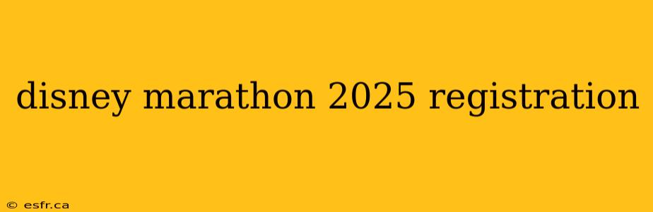 disney marathon 2025 registration