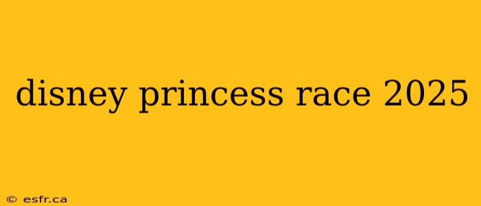 disney princess race 2025