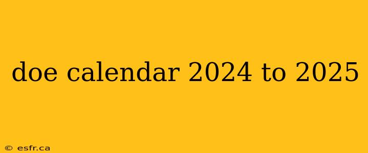 doe calendar 2024 to 2025