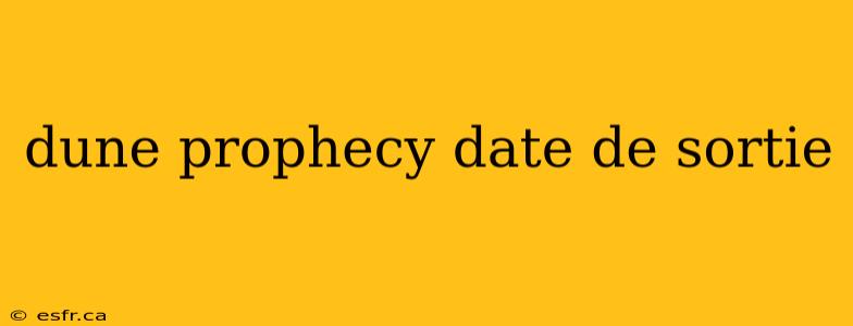 dune prophecy date de sortie