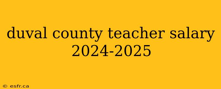 duval county teacher salary 2024-2025