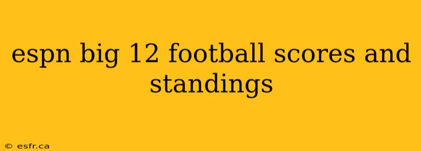 espn big 12 football scores and standings